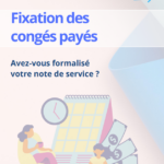 Fixation des congés payés : règles